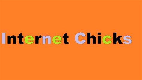 intrrnet chicks|Internet Chicks: Shaking Up the Digital World One Post at a Time